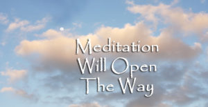 Meditation opens the door to higher consciousness