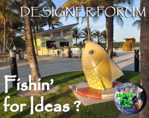A Forum Fishin' for Designer Ideas